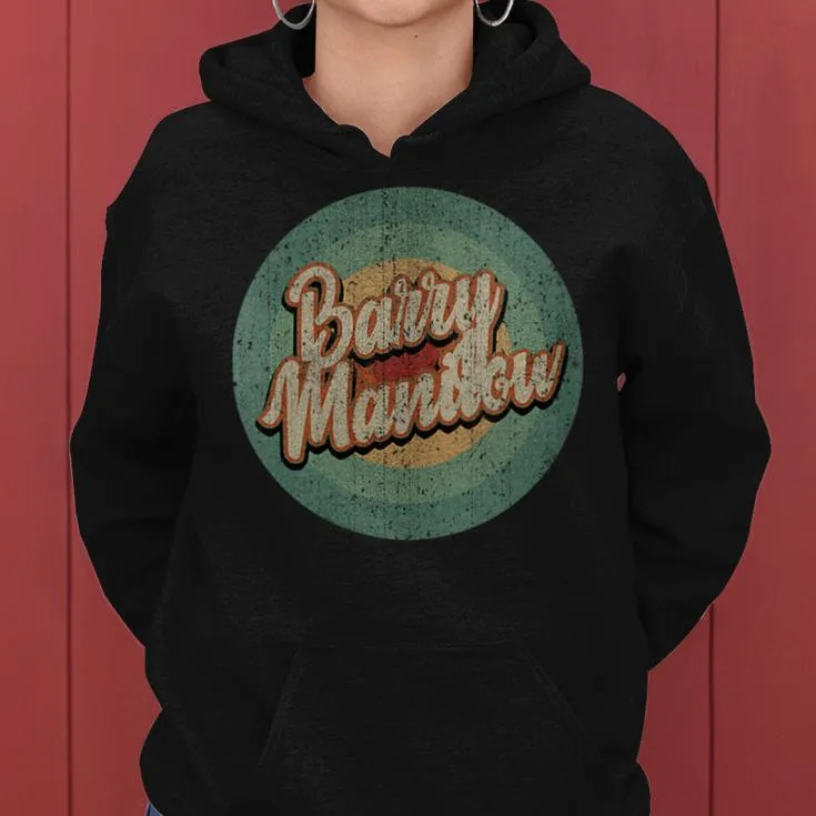 Barry Manilow Circle Retro Vintage Music Women Hoodie